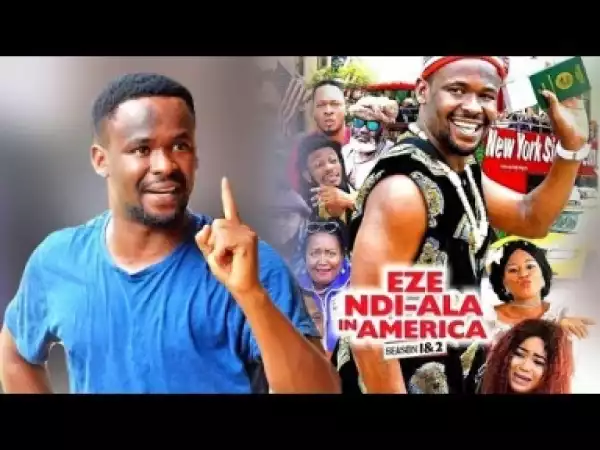 Video: EZE NDI ALA IN AMERICA SEASON 1 - ZUBBY MICHAEL Nigerian Movies